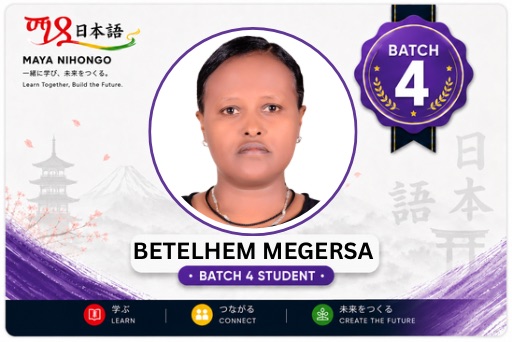 Betelhem Megersa — Batch 4 Student, Maya Nihongo
