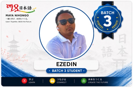 Ezedin — Batch 3 Student, Maya Nihongo